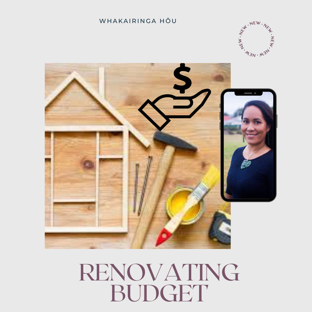 Renovating Budget - How it can apply to Maori land