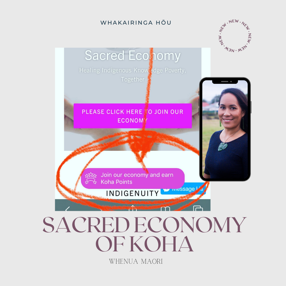 SACRED ECONOMY of KOHA - Whenua Maori
